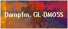 Dampfm. GL-DM05S