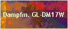 Dampfm. GL-DM17W